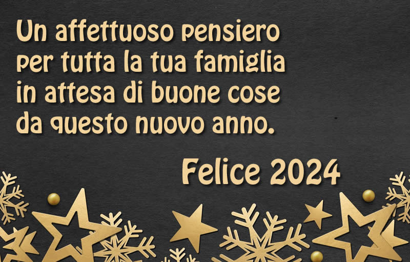 immagine su sfondo nero e stelle dorate con testo Un affettuoso pensiero per tutta la tua famiglia in attesa di buone cose da questo nuovo anno.