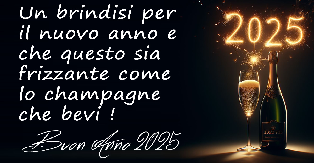 Immagine per festeggiare il nuovo anno e testo allegro di auguri: Un brindisi per il nuovo anno e che questo sia frizzante come lo champagne che bevi !